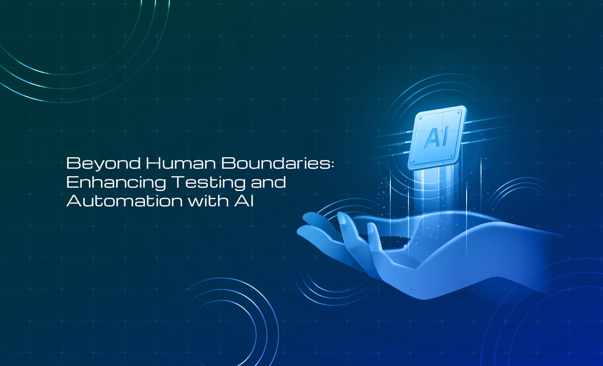 Blog post | Beyond Human Boundaries: Enhancing Testing and Automation with AI